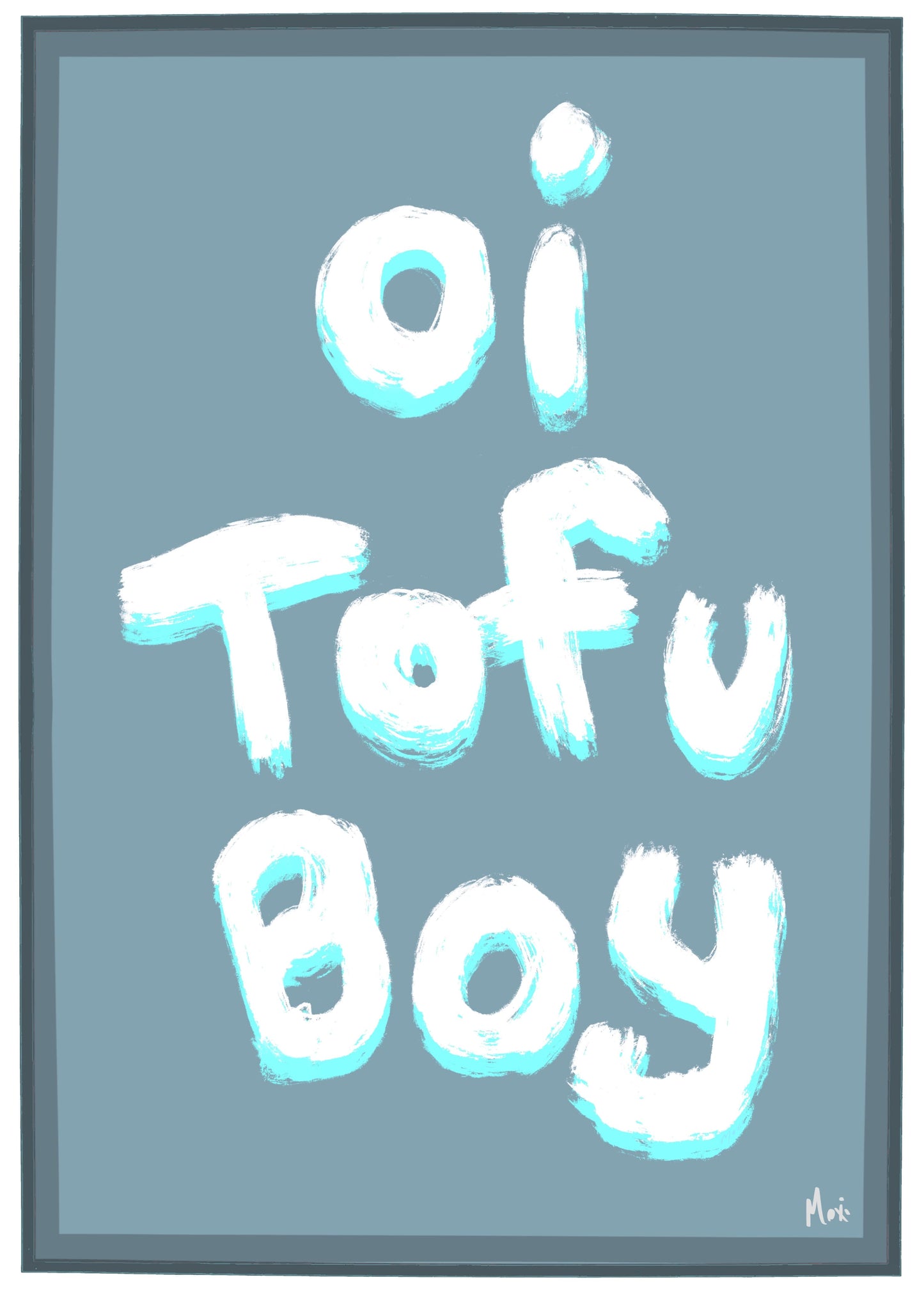 Oi Tofu Boy | Liam Twitter Quote print | Hand-drawn wall art